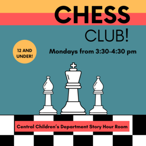 CANCELLED Chess Club for Kids!  We will see you next week